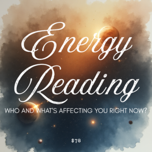 Energy Reading: Who and What’s Affecting You Right Now?